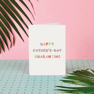Happy Fathers Day/Quarantine- Fathers day Card- lockdown
