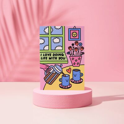 I Love Doing Life With You - Cute - Greeting Card - Love