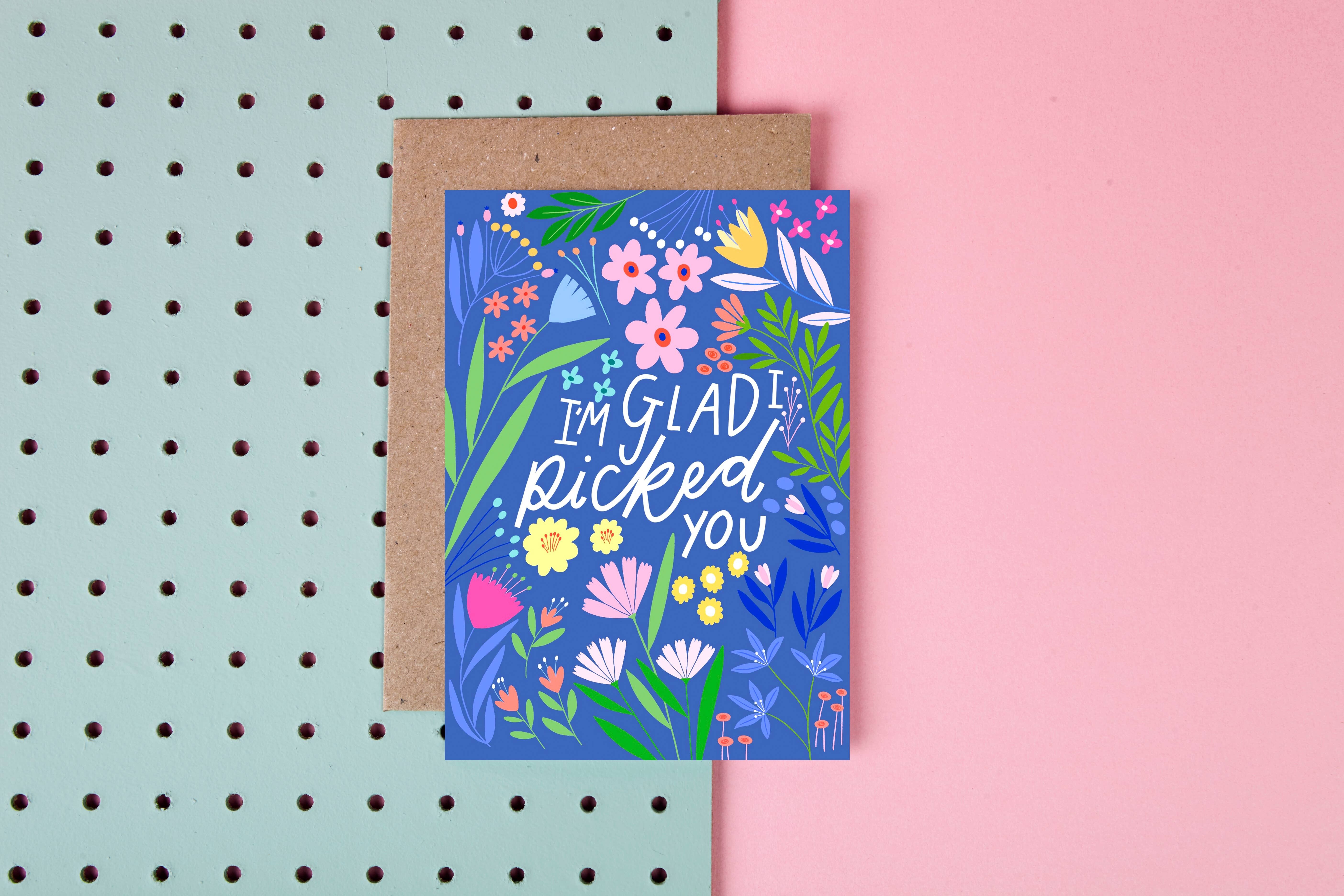 I'm Glad I Picked You- Valentines Day Card- Flowers- Love