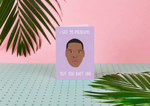 Jay-Z I Got 99 Problems, But You Aint One- Celebrity Card