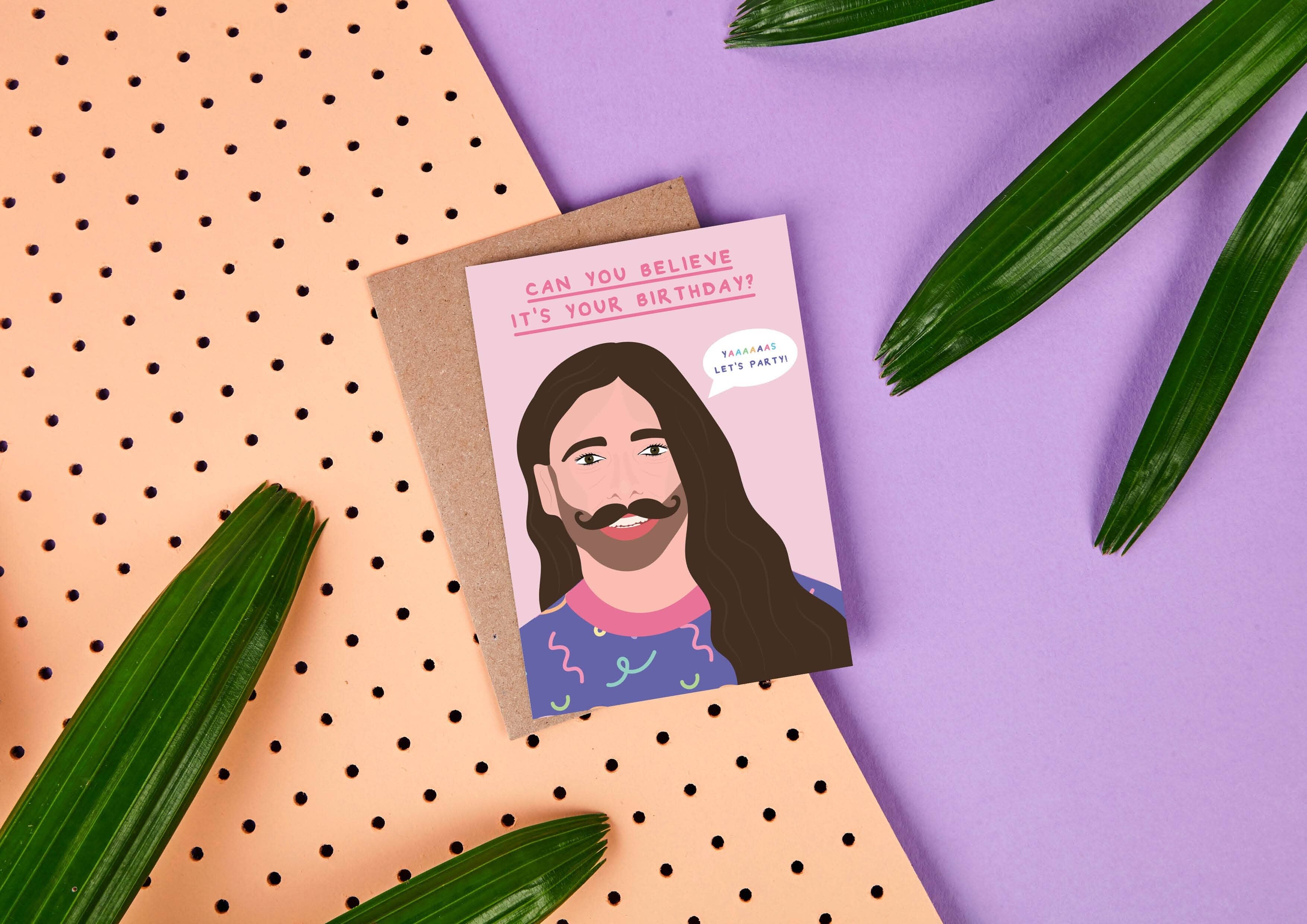 Jonathan Van Ness, Can You Believe?- Birthday Card- Fun
