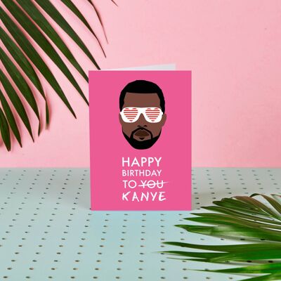 Kanye West Happy Birthday To You/Kanye -Birthday Card-Celeb