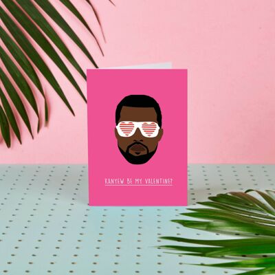 Kanye West Kanyew Be My Valentine?- Valentines Day Card-Love