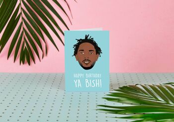 Kendrick Lamar Happy Birthday Ya Bish - Carte d'anniversaire - Celeb