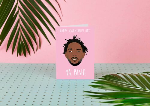 Kenrick Lamar Happy V Day Ya Bish- Celeb birthday card-Fun