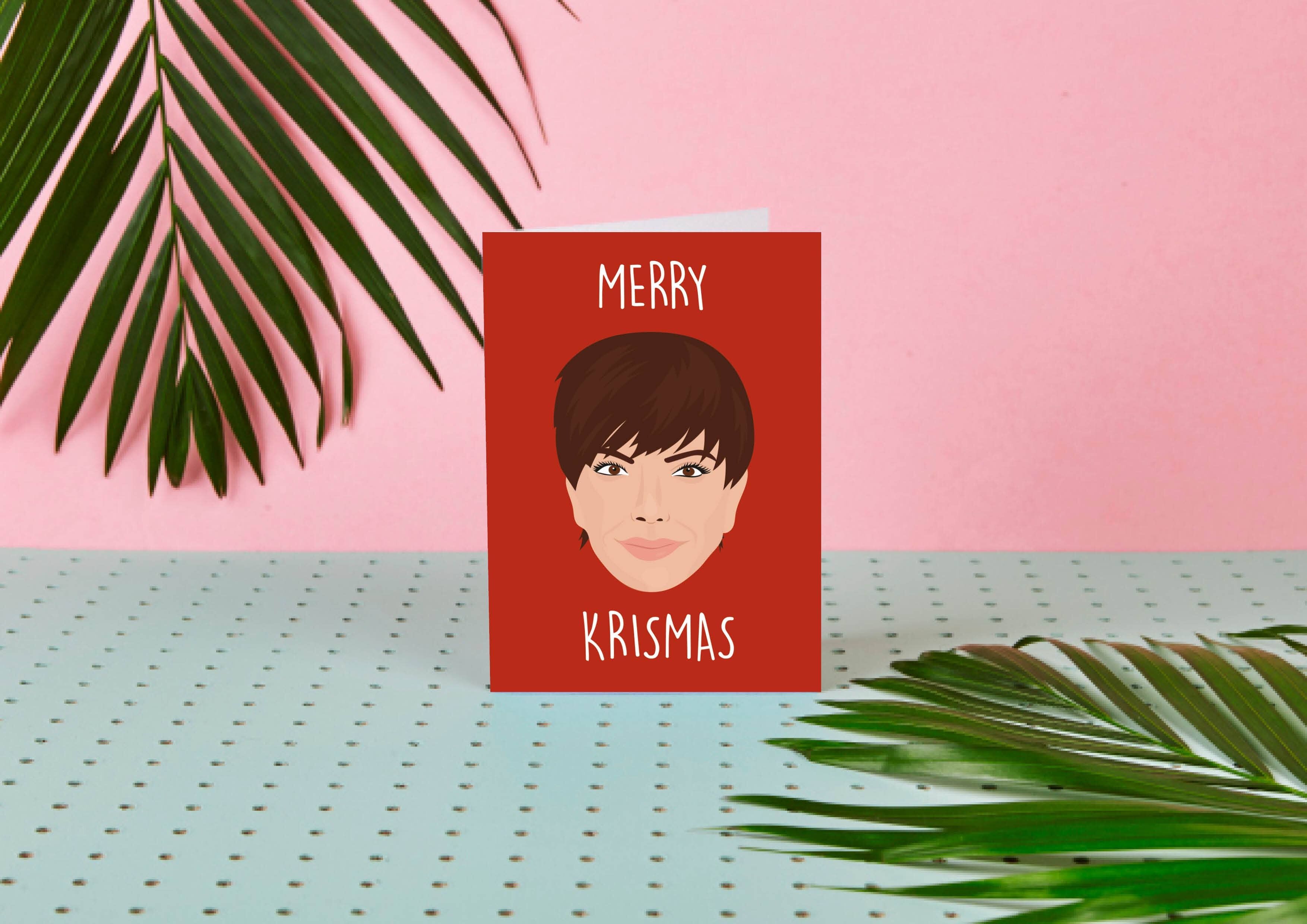 Kris Jenner Merry Krismas-Celebrity Christmas Card- Divertido