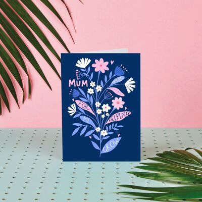 Mum, Thanks For Helping Me Grow- Mothers Day card- Flowers