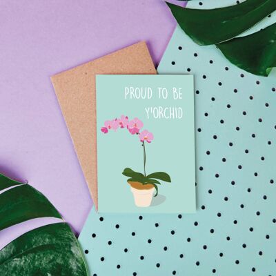 Orchid Proud To Be Yorchid- Greeting Card- Mothers Day- Love