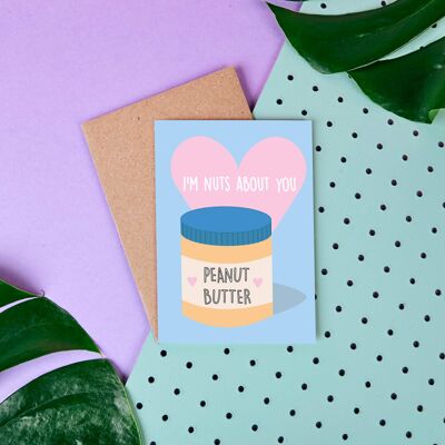 Peanut Butter Nuts About You- Valentines Day Card- Love- Fun