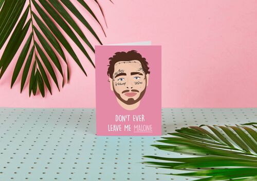 Post Malone Don't Ever Leave Me Malone-Celeb Valentines Card