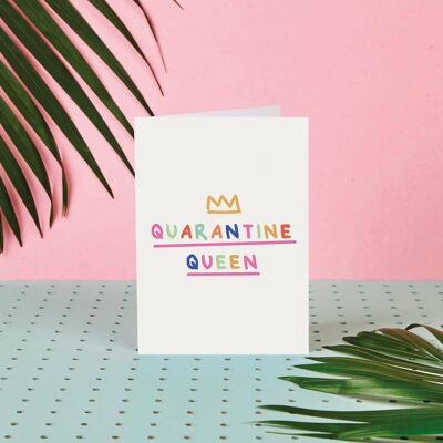 Quarantine Queen- Birthday Card- Lockdown Birthday- Fun