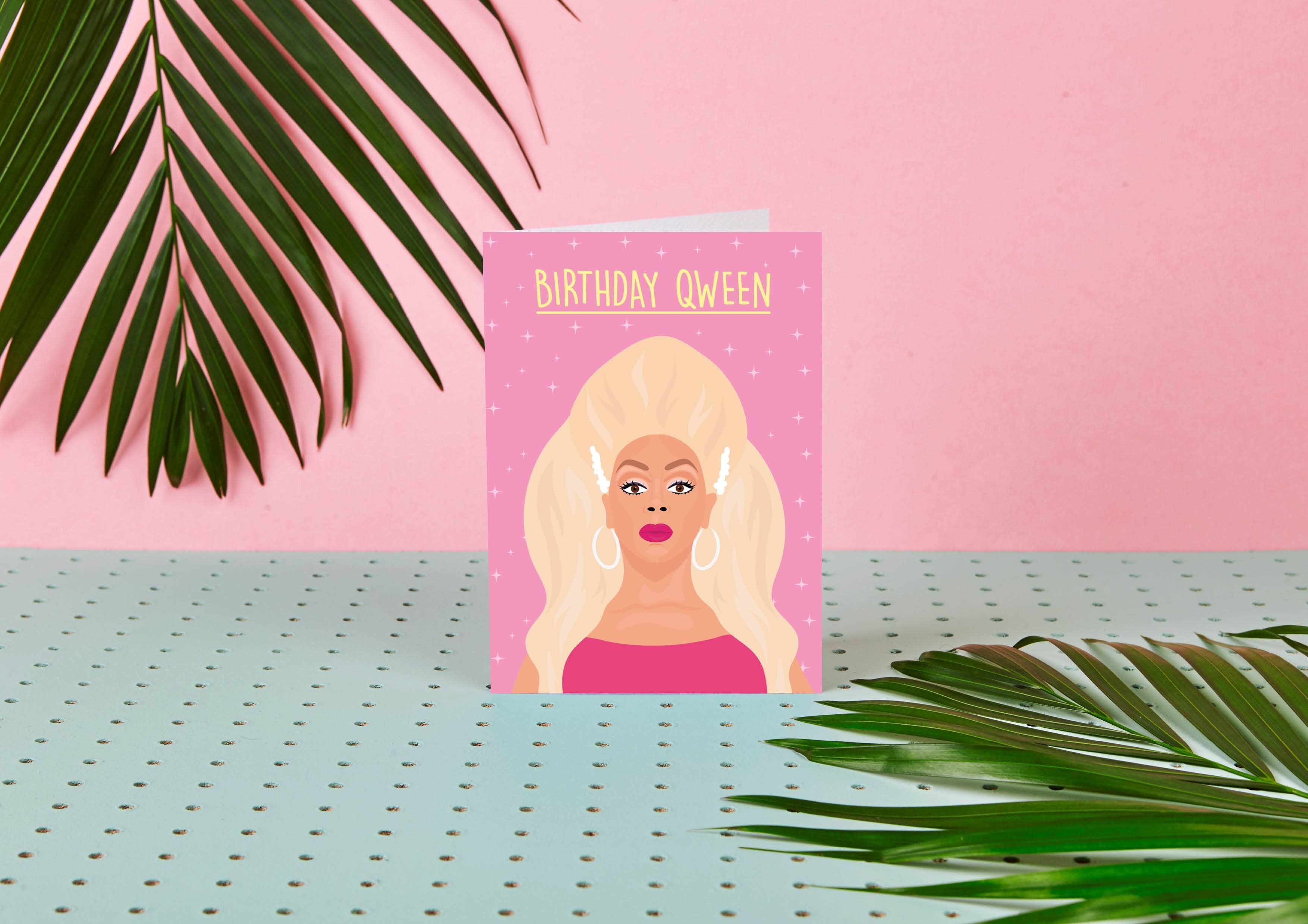 Ru Paul Birthday Qween- Celebrity Birthday Card- Fun- Drag