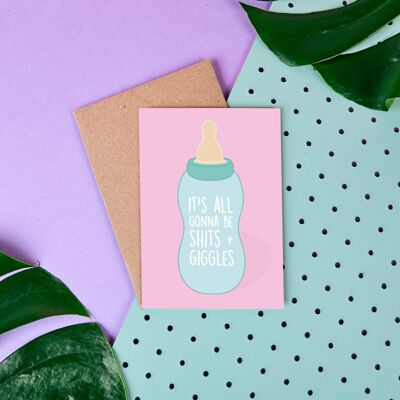 Shits + Giggles Its All Gonne Be Shits + Giggles- Baby Card