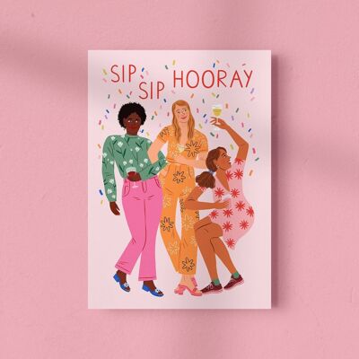 Sip Sip Hooray - Congrats Card - Birthday Card