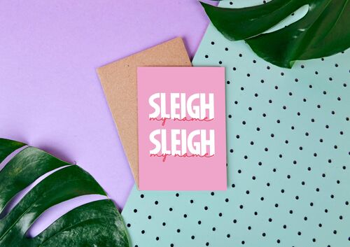 Sleigh My Name- Christmas Card- Celebrity quote-Pink- Cute