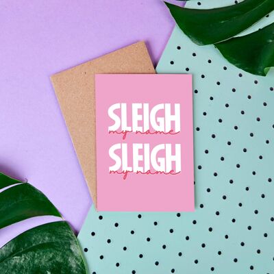 Sleigh My Name- Christmas Card- Celebrity quote-Pink- Cute