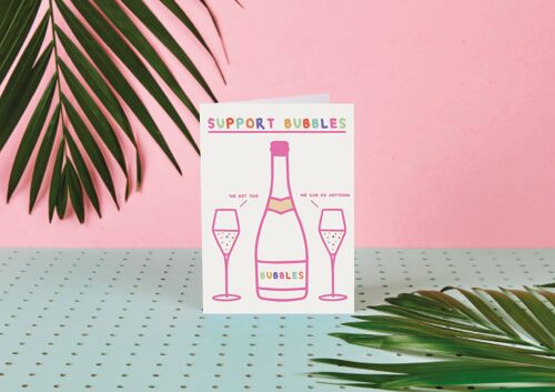 SUPPORT BUBBLES - GREETING CARD - STATIONERY