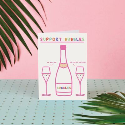 SUPPORT BUBBLES - GREETING CARD - STATIONERY