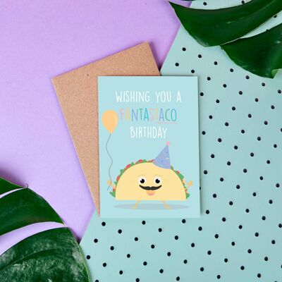 Taco - Wishing You A Fantas-Taco Birthday - Mexican - Card