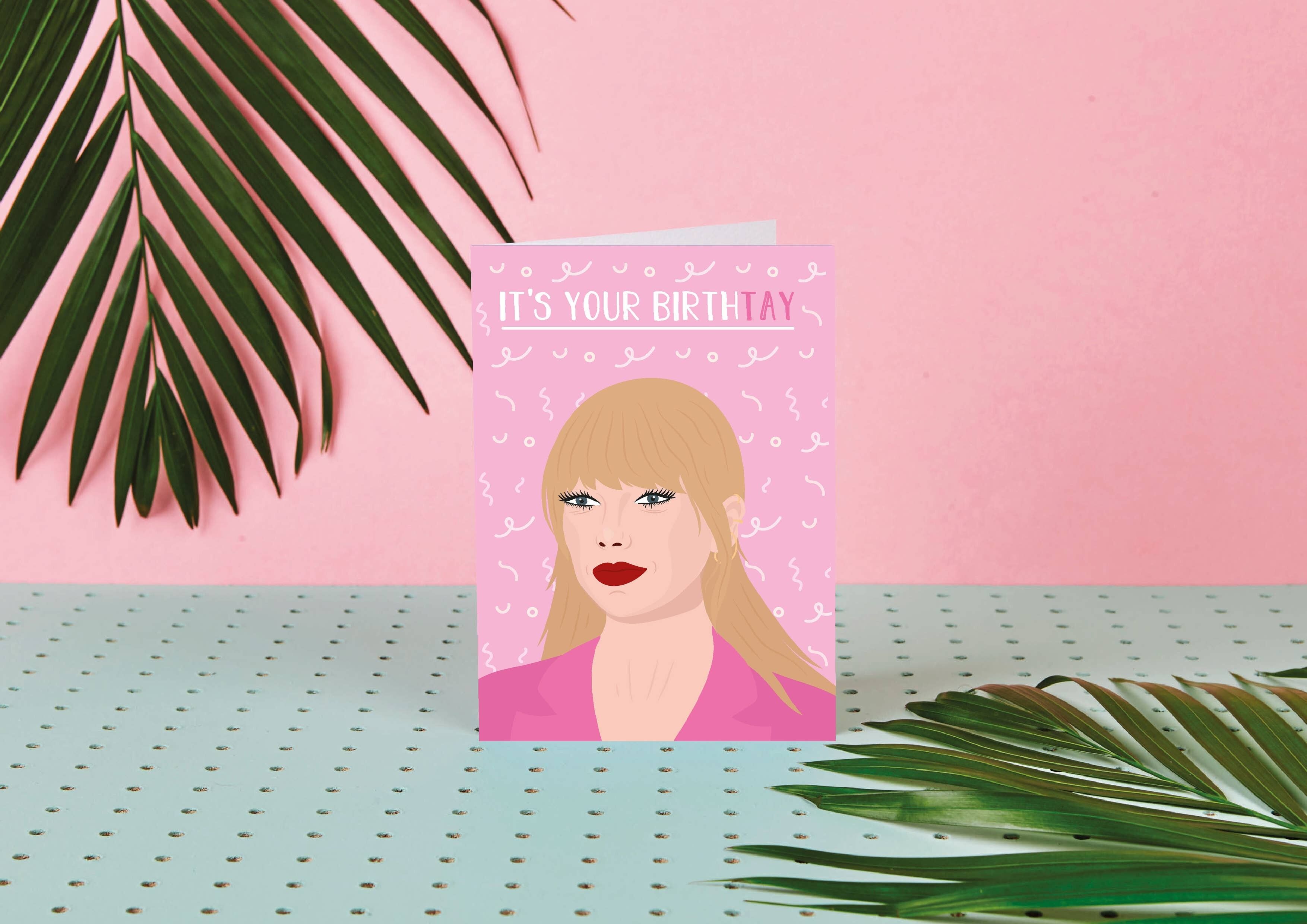 Taylor Swift - It's Your Birth-Tay - Birthday Card - Celeb