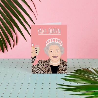 The Queen - Yaas Queen - Birthday Card - Celebrity Card