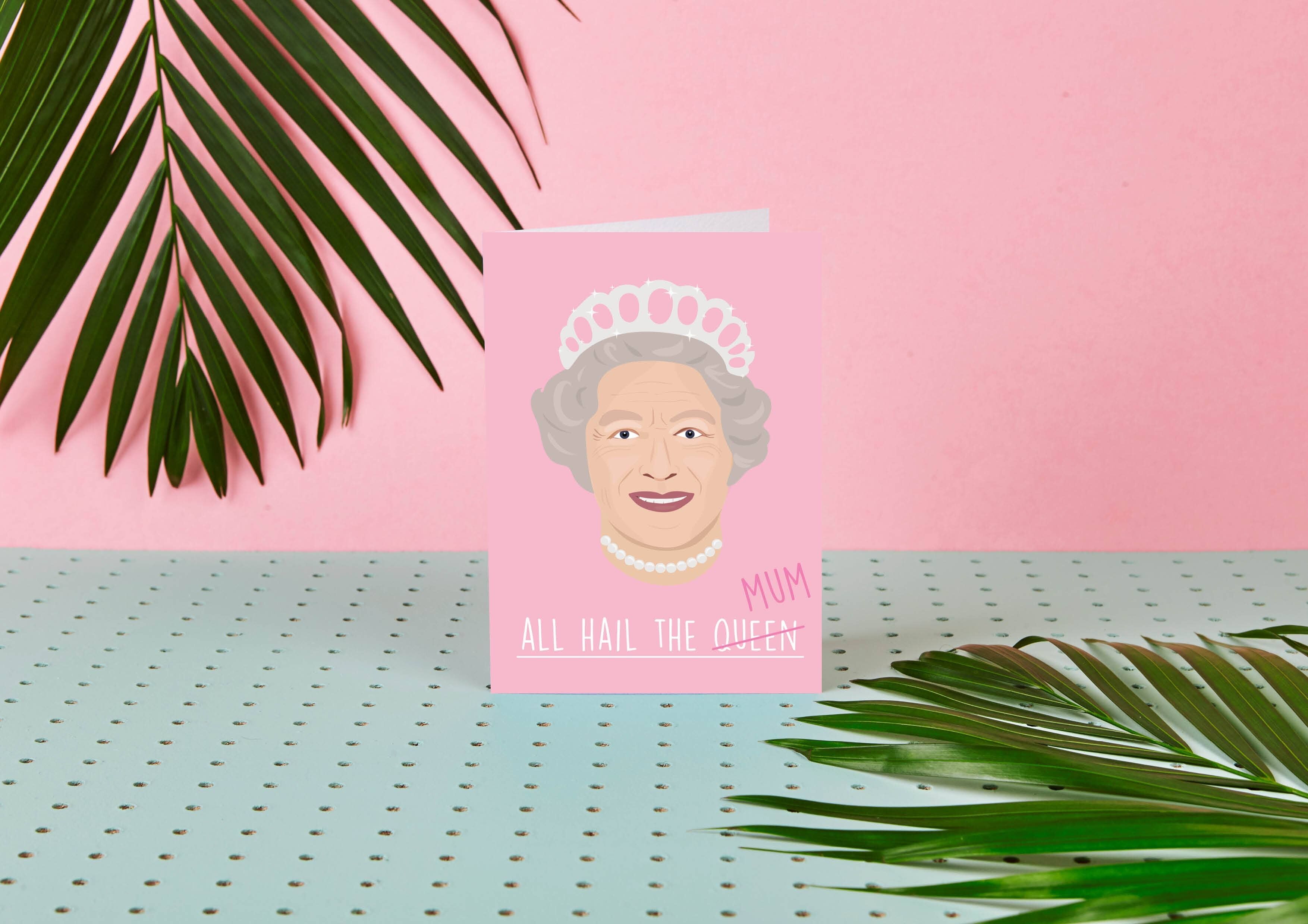 The Queen All Hail The Mum