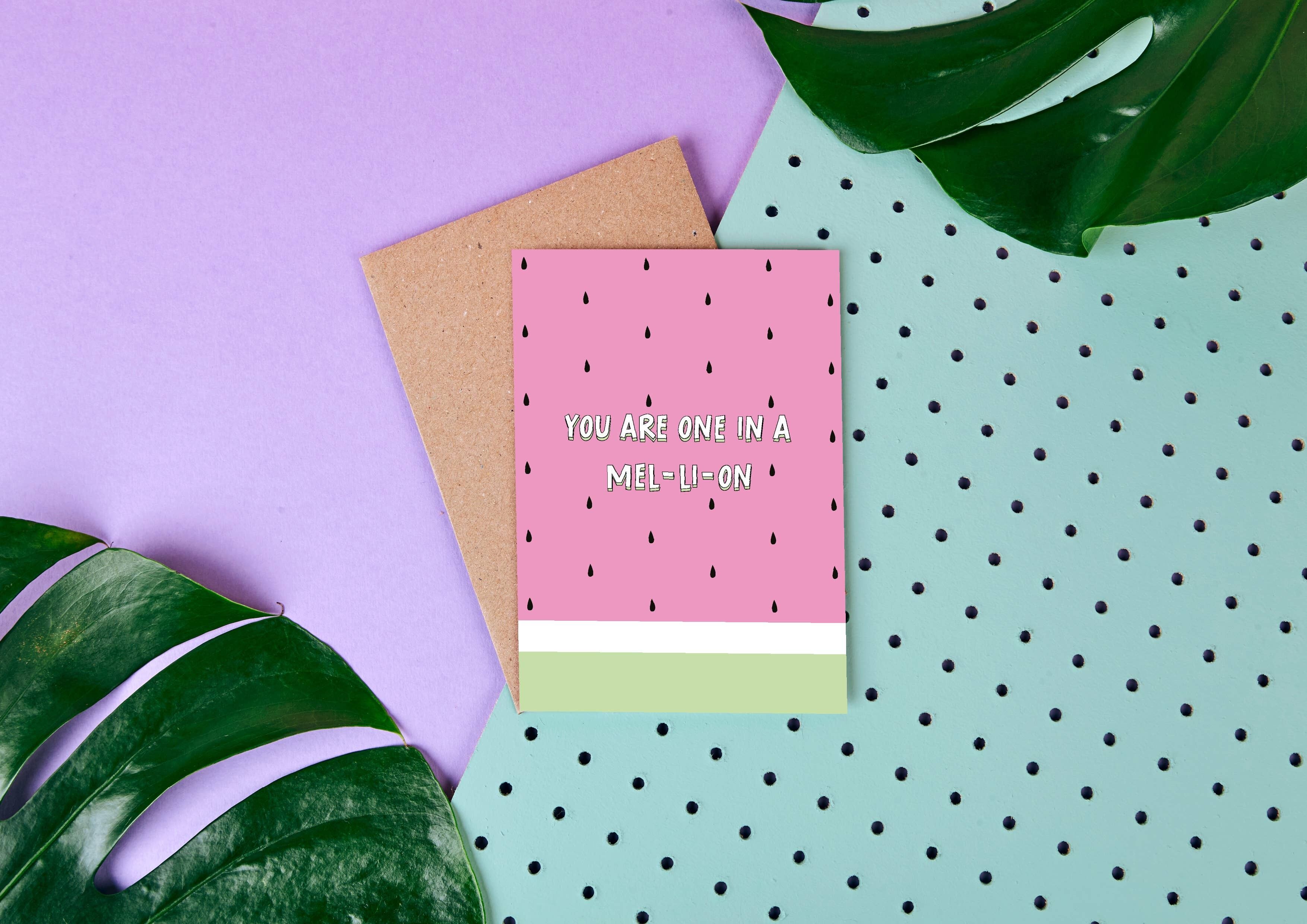Watermelon - You're One In A Mel-Li-On - Love Card