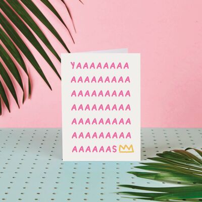 Yaaas Queen - Greeting Card - Birthday Card