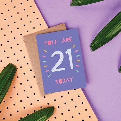You Are '21' Today - Birthday Card - Age Card - Greeting