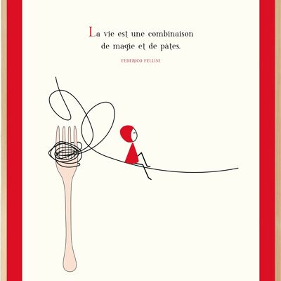 NINA Affiche 30x40 Cm « La Vie Est Une Combinaison De Magie Et de Pâtes. » Federico Fellini