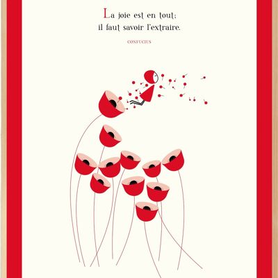 NINA Affiche 30x40 Cm «  La Joie Est En Tout ; Il Faut Savoir L’Extraire. » Confucius