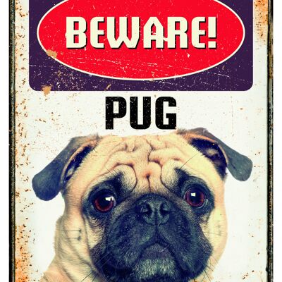 Sign metal Beware Pug (v)