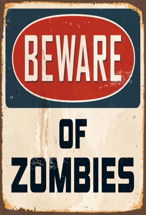 Plaque metal Beware of Zombies