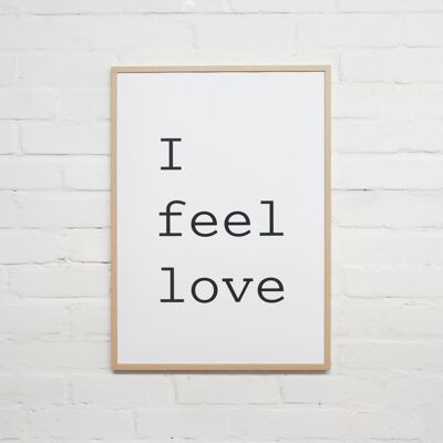 printed | I feel love | 50x70