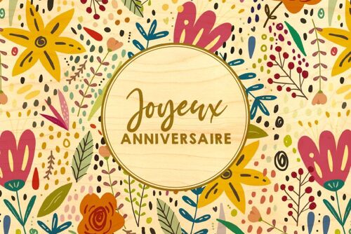 CARTE POSTALE BOIS - ANNIVERSAIRE FLORAL