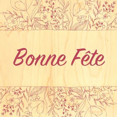 CARTE POSTALE BOIS - BONNE FETE FLORALE