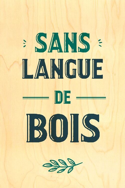 CARTE BOIS HAPPY WOOD - LANGUE DE BOIS