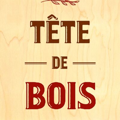 CARTE BOIS HAPPY WOOD - TETE DE BOIS