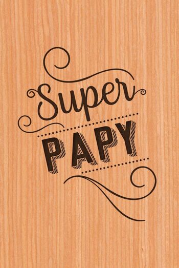 CARTE BOIS HAPPY WOOD - SUPER PAPY TYPO 3