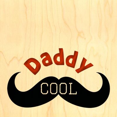 HAPPY WOOD WOOD CARD - DADDY COOL