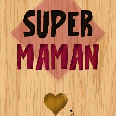 HAPPY WOOD WOODEN CARD - SUPER MOM HEART