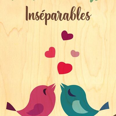 INSEPARABLES WOODEN POSTCARD