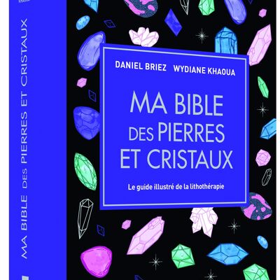 La mia Bibbia di pietre e cristalli