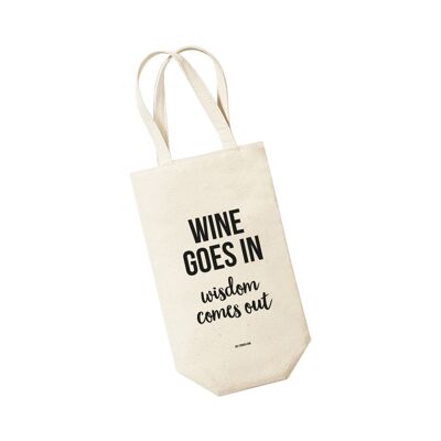 Bottle bag - Wine goes in Wisdom comes out