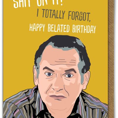 Funny Belated Card - Shit On It