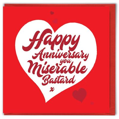 Rude Anniversary Card - Miserable Bastard