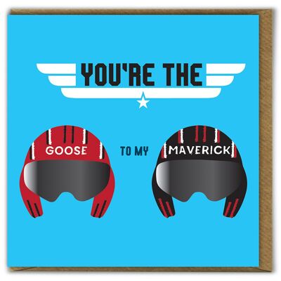 Funny Friend Card - Goose To My Maverick