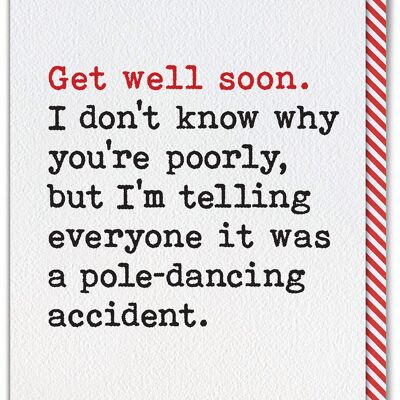 Funny Get Well Soon Card - Pole-Dancing Accident