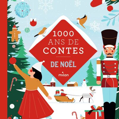 Noël - Recueil de contes - 1000 ans de contes de Noël - Collection « Mille ans de contes »