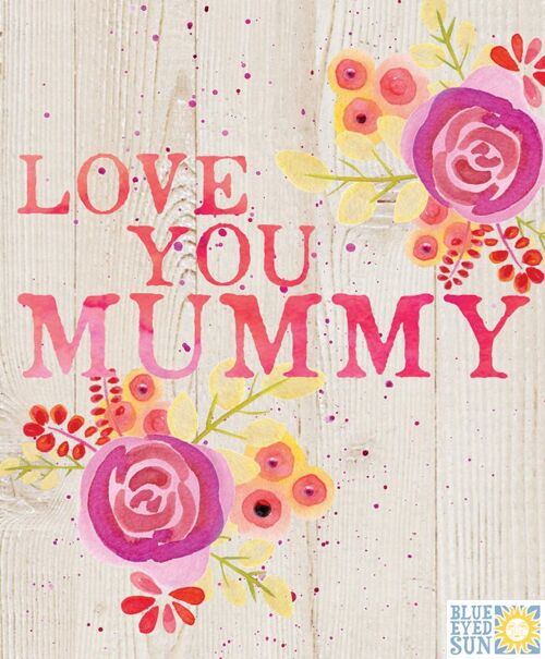 Love You Mummy - Beauty